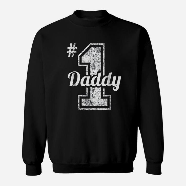 Number 1 Daddy Fathers Day, best christmas gifts for dad Sweat Shirt