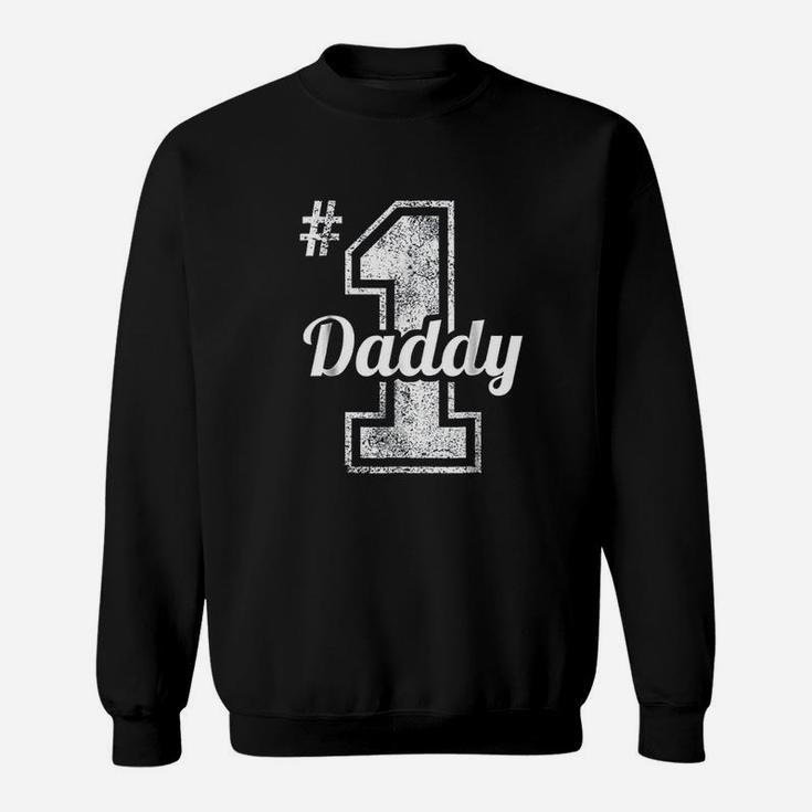 Number One Daddy Fathers Day, best christmas gifts for dad Sweat Shirt