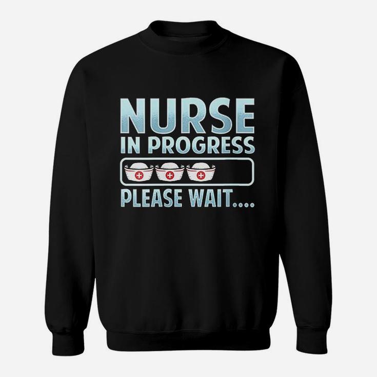Nurse In Progress Funny With Saying Student Future Nurses Sweat Shirt