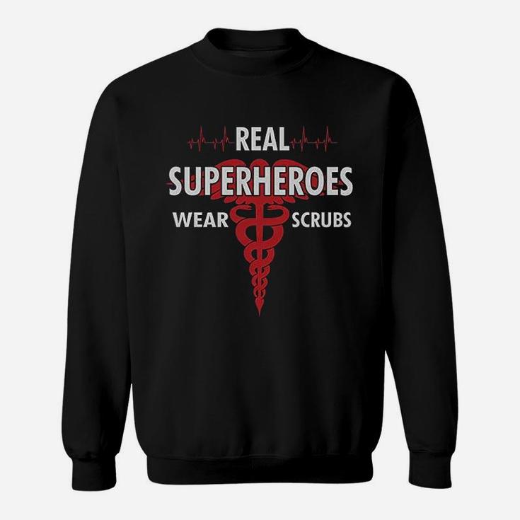 Nurse Real Superheroes Wear Gift For Nurse Sweat Shirt