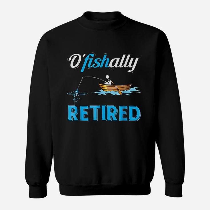 Ofishally Retired Funny Fisherman Retirement Gift Sweat Shirt