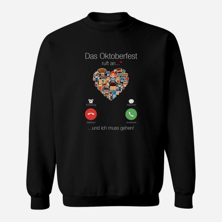 Oktoberfest Herz-Print Sweatshirt, Das Oktoberfest ruft... Ich muss gehen!