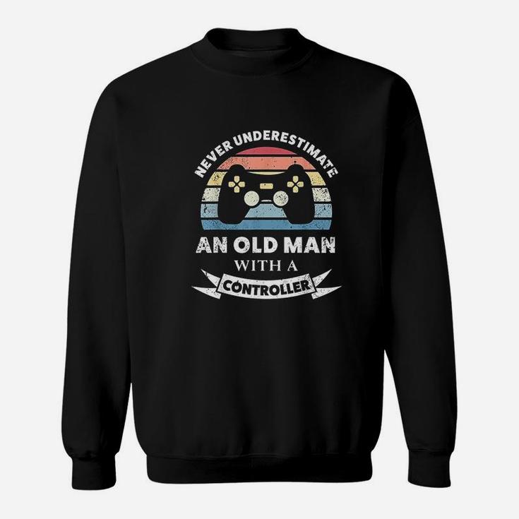 Old Man With A Controller Funny Gaming Gift Gamer Dad Sweat Shirt