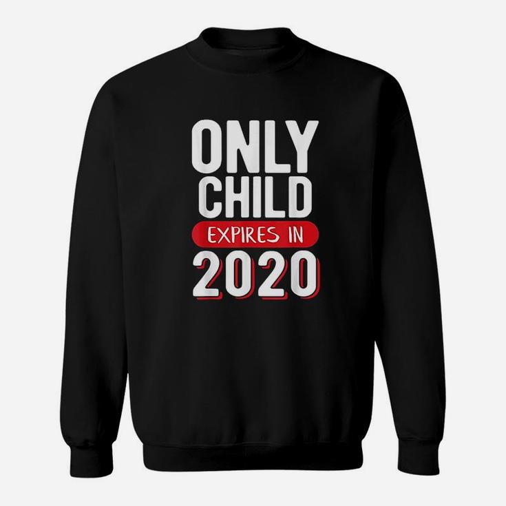 Only Child Expires 2020 Big Sister Big Brother 2020 Sweat Shirt