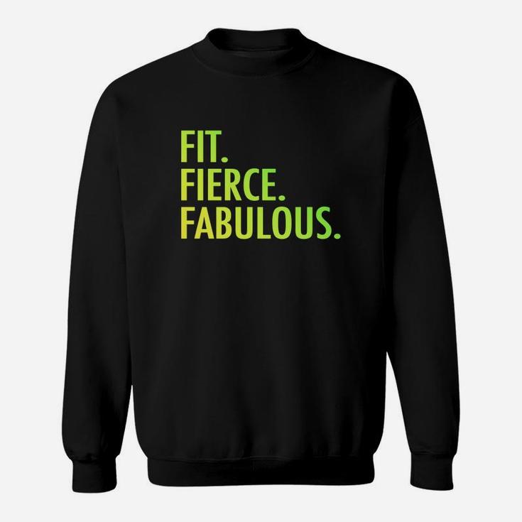 Original Fit Fierce Fabulous Custom Inspirational Quotes Sweatshirt