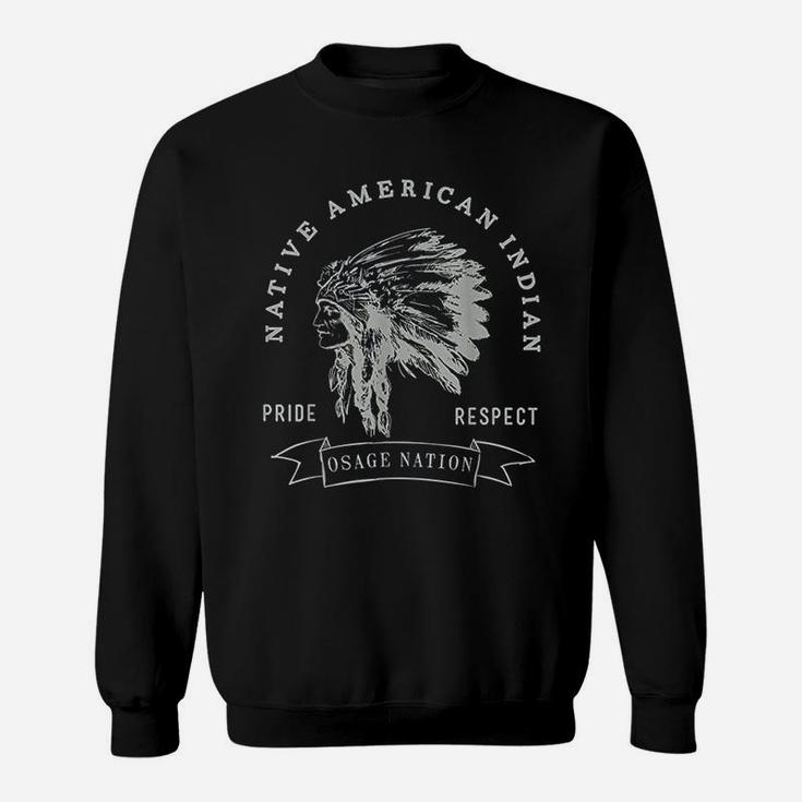 Osage Nation Native American Indian Pride Respect Design Sweatshirt