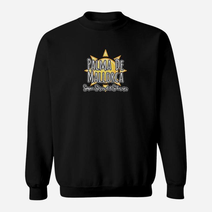 Palma De Mallorca Spaß Sonne Strand Sweatshirt