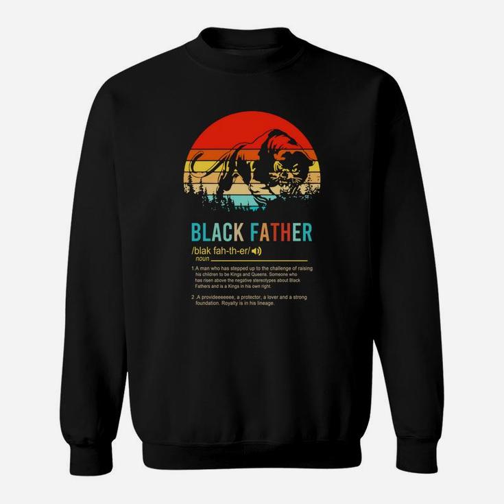 Panther Black Father A Man Who Has Stepped Up To The Challenge Of Raising His Children Vintage Sunset Sweat Shirt