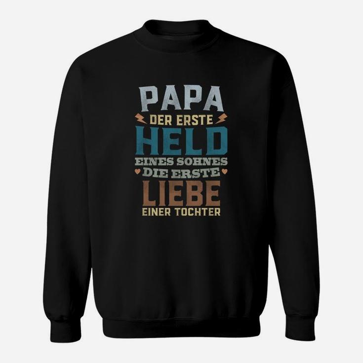 Papa Erster Held & Erste Liebe Sweatshirt für Söhne und Töchter