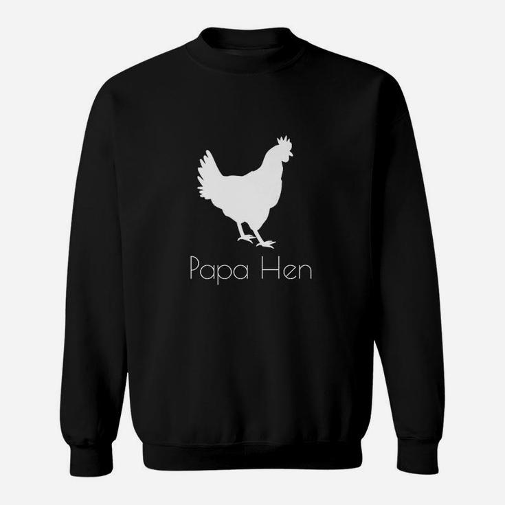 Papa Hen Chicken Dad Daddy Father Chick Sweat Shirt