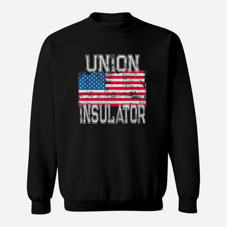 Patriotic Union Insulator Retro Insulation Installer Laborer Sweat Shirt