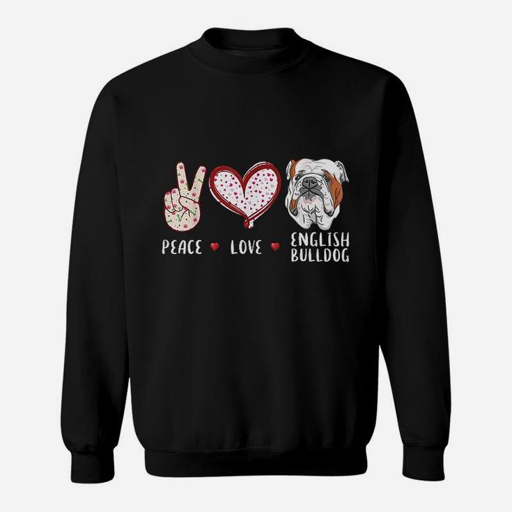 Peace Love English Bulldog Sweat Shirt