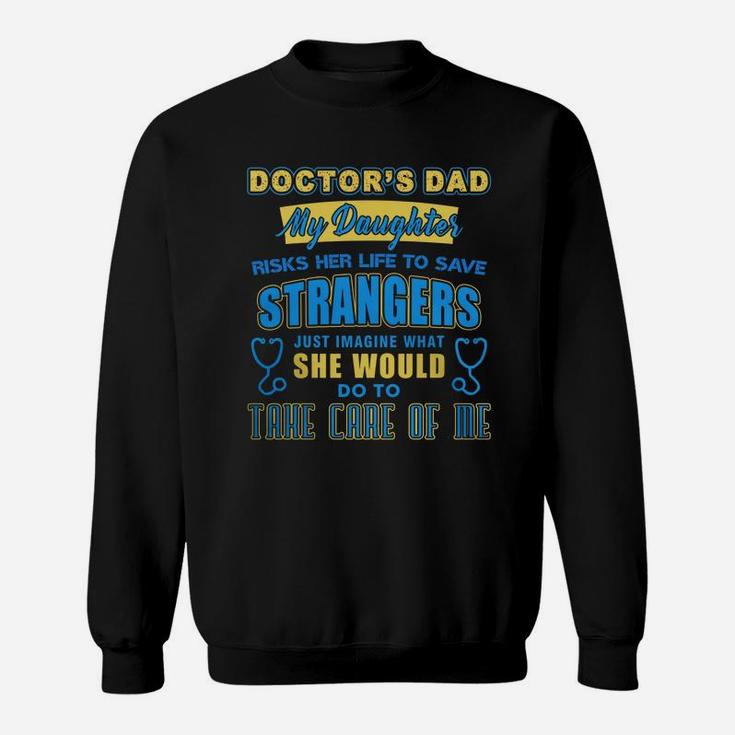 Perfect T-shirt For Doctor Dad Sweat Shirt