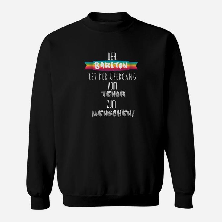 Perfekt Für Jeden Bariton Sweatshirt