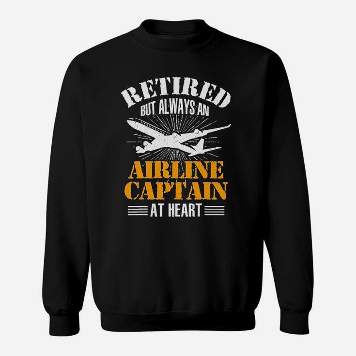 Pilot Retired But Always An Airline Captain At Heart Sweat Shirt