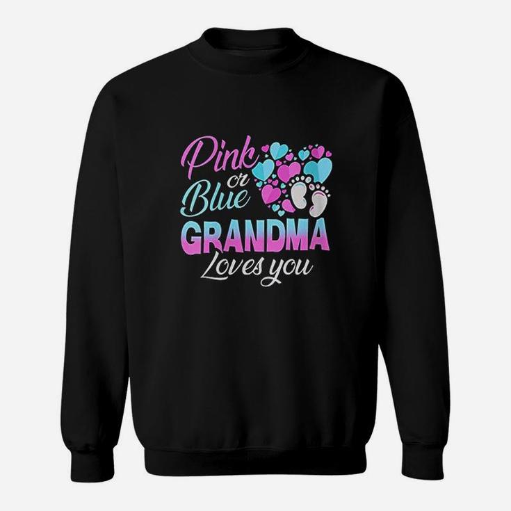 Pink Or Blue Grandma Loves You Baby Shower Gender Reveal Sweat Shirt