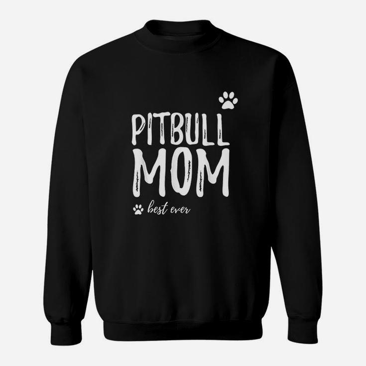 Pitbull Mom Funny For Dog Mom As A Gift Sweat Shirt
