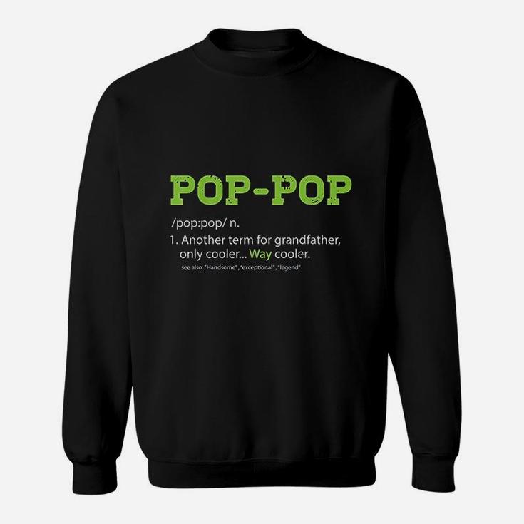 Pops For Grandpa Poppop Definition Cool Dad Gift Sweat Shirt