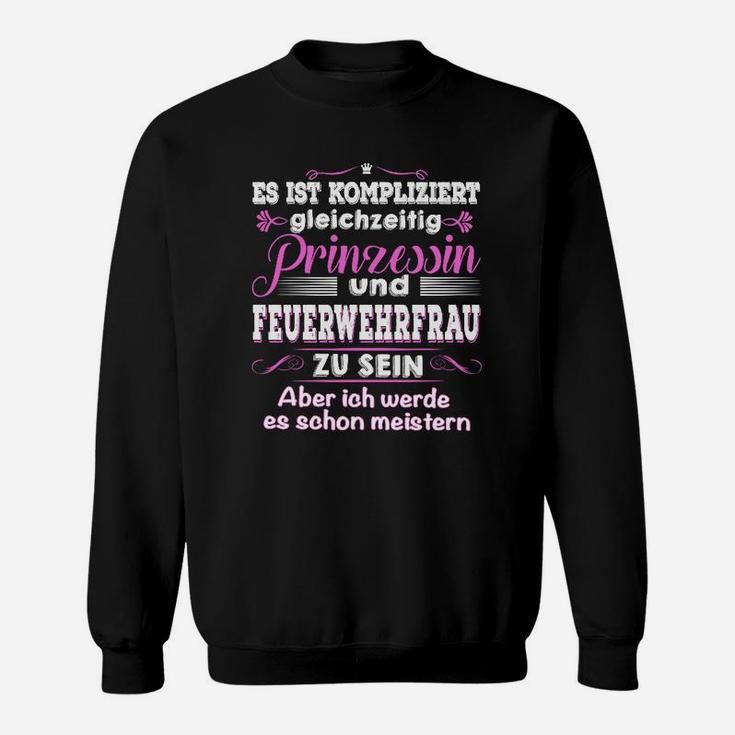 Prinzessin Feuerwehrfrau Sweatshirt, Spruch für mutige Mädchen