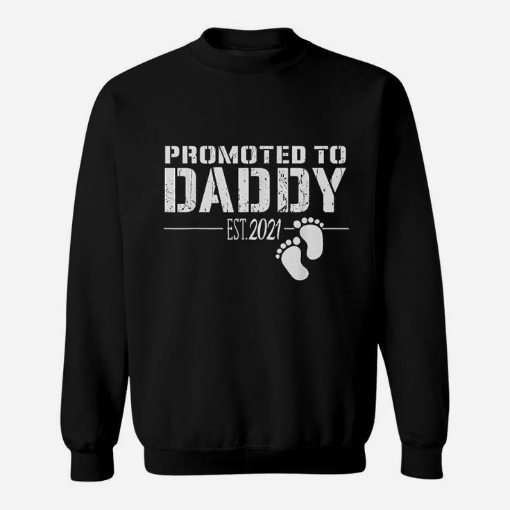 Promoted To Daddy 2021 Funny Gift For New Dad First Time Dad Sweat Shirt