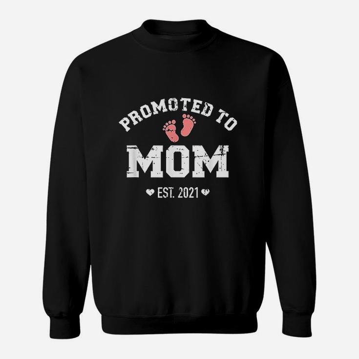 Promoted To Mom 2021 Baby Feet Sweat Shirt