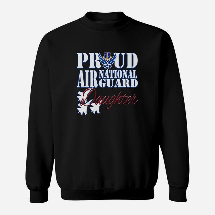 Proud Air National Guard Daughter Air Force Military Sweat Shirt