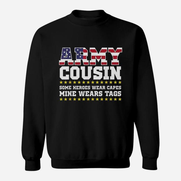 Proud Army Cousin Military Cousin My Hero Sweat Shirt