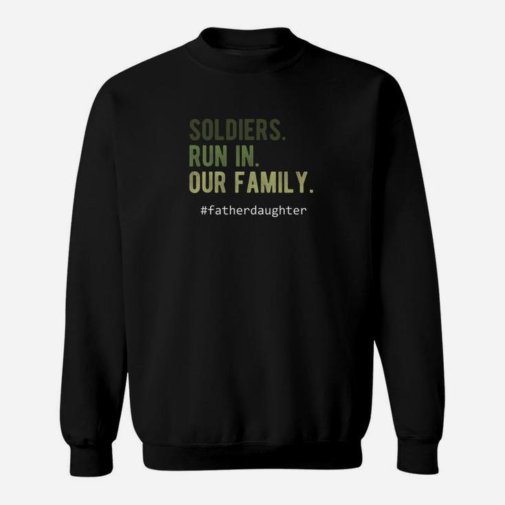 Proud Army Family Veteran Dad Soldier Daughter Gift Sweat Shirt