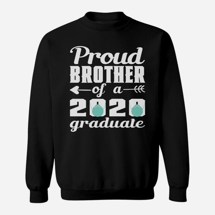 Proud Brother Of 2020 Graduate Family Sweat Shirt