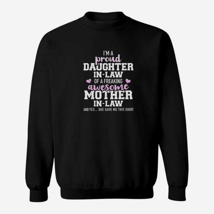 Proud Daughter-in-law Of A Freaking Awesome Mother-in-law Sweat Shirt