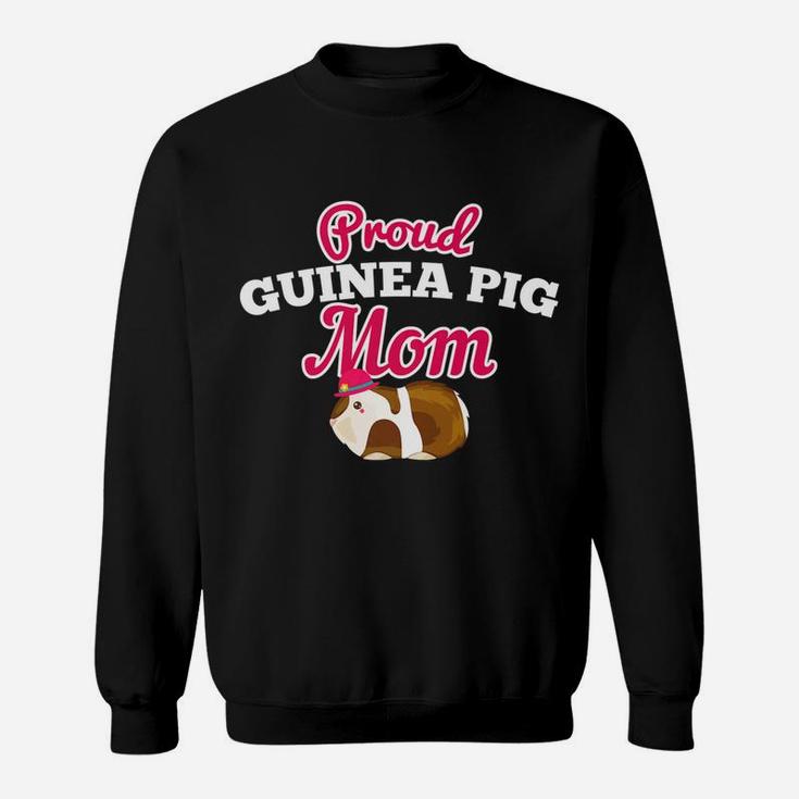 Proud Guinea Pig Mom Funny Cute Gift For Pig Lover Sweat Shirt