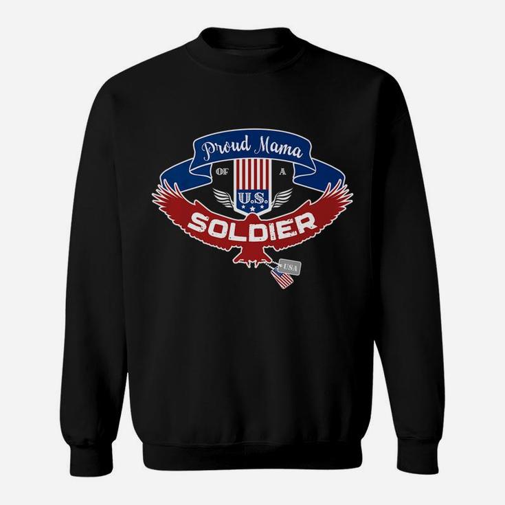 Proud Mama Of A Us Soldier Sweat Shirt