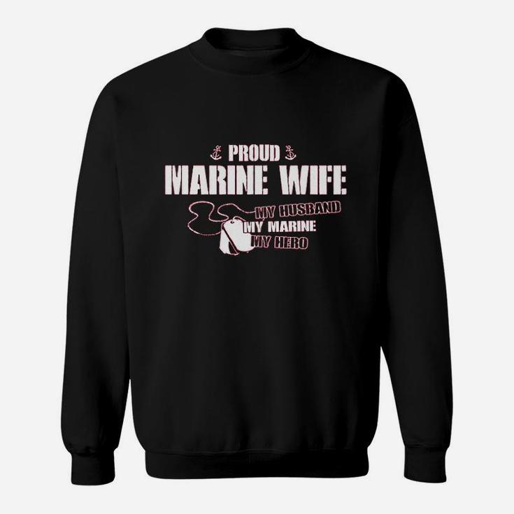 Proud Marine Wife My Husband Sweat Shirt