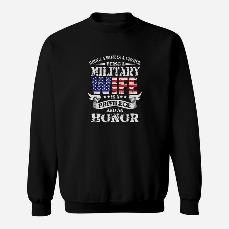 Proud Military Veterans Wife Is A Privilege And Honor Sweat Shirt