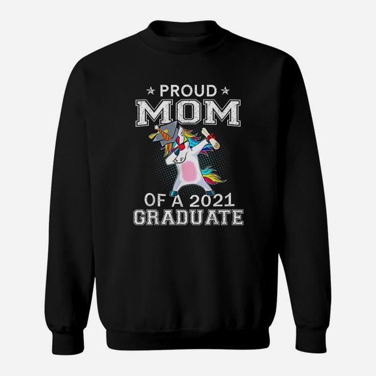 Proud Mom Of A 2021 Graduate Unicorn Dabbing Sweat Shirt