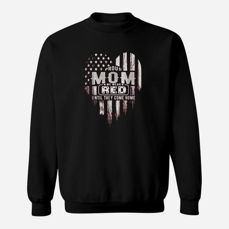 Proud Mom We Wear Red Friday Military Sweat Shirt