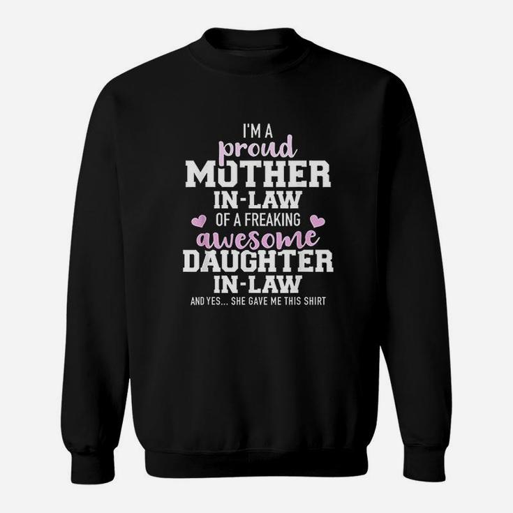 Proud Mother In Law Of A Freaking Awesome Daughter In Law Sweat Shirt