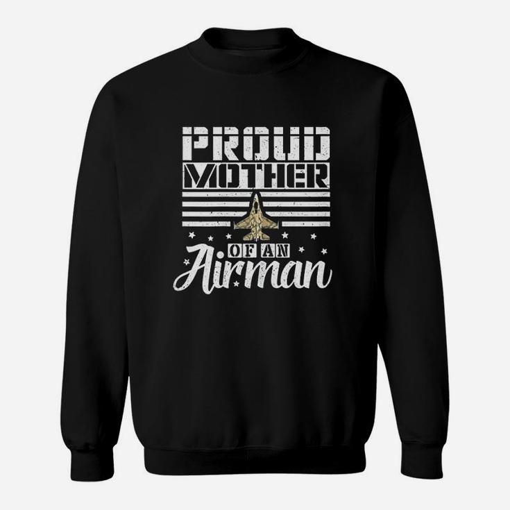 Proud Mother Of An Airman Mother Gift Sweat Shirt