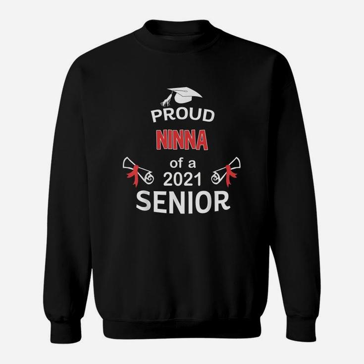 Proud Ninna Of A 2021 Senior Graduation 2021 Awesome Family Proud Gift Sweat Shirt