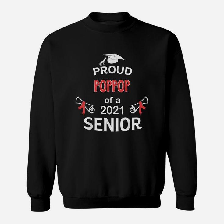 Proud Poppop Of A 2021 Senior Graduation 2021 Awesome Family Proud Gift Sweat Shirt