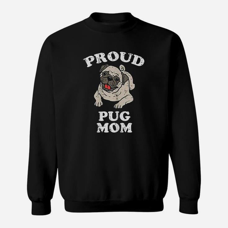 Proud Pug Mom Animal Pet Dog Owner Lover Mama Women Sweat Shirt