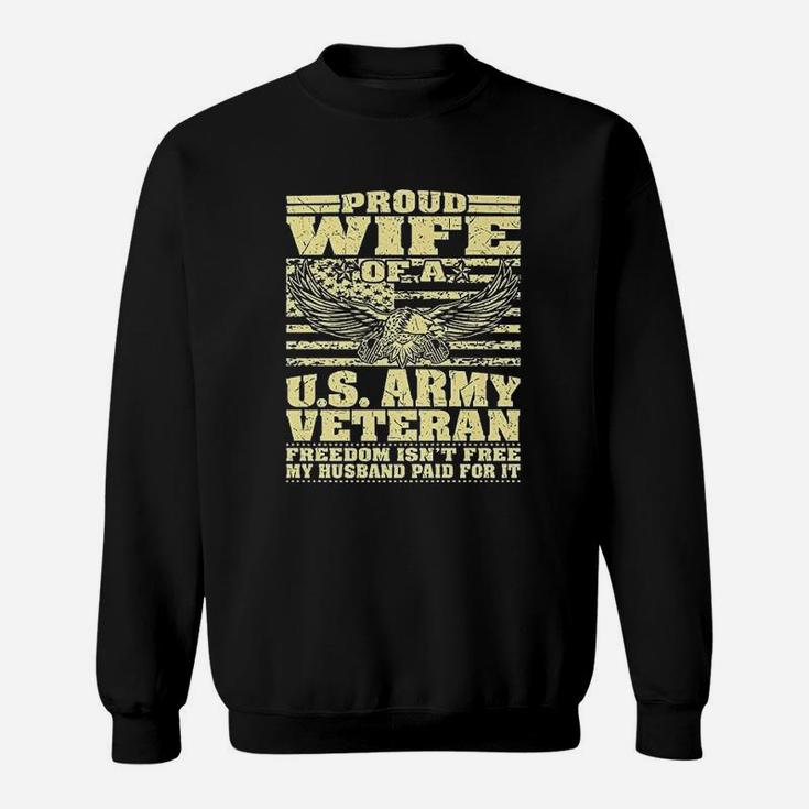 Proud Wife Of An Army Veteran Sweat Shirt