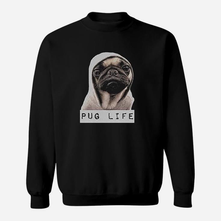 Pug Life Funny Thug Lifes Sweat Shirt