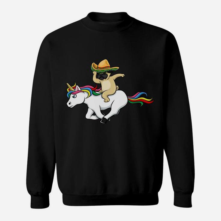 Pug Unicorn Cinco De Mayo Funny Sombrero Gift Sweat Shirt