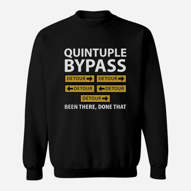 Quintuple Bypass Open Heart Surgery T-shirt Sweatshirt