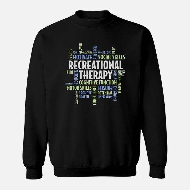 Recreational Therapy Gift For Recreational Therapist Sweat Shirt