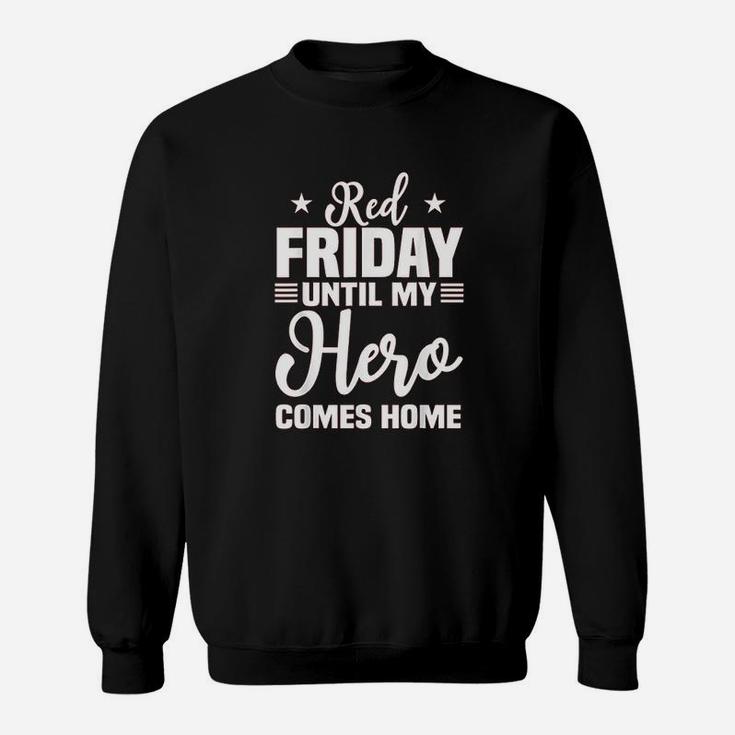 Red Friday Military Support Our Troops Remember Sweat Shirt