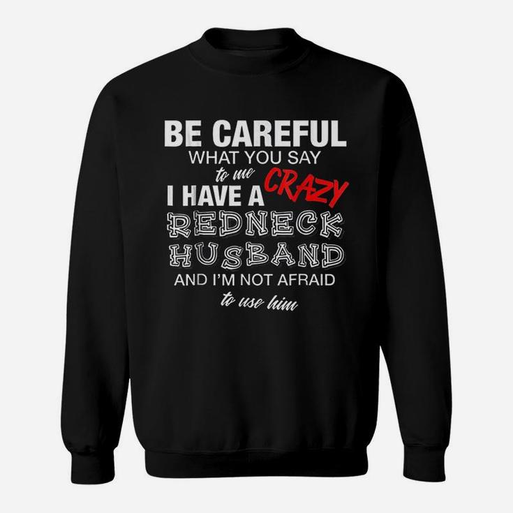 Redneck Husband Wife Funny Crazy Southern Pride Sweat Shirt