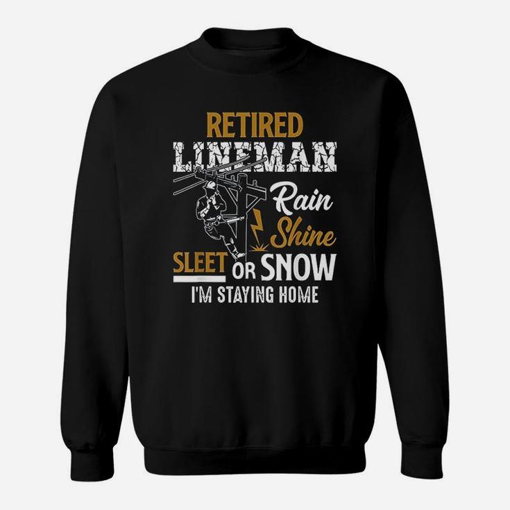Retired Lineman Man Woman Funny Retirement Gift Sweat Shirt