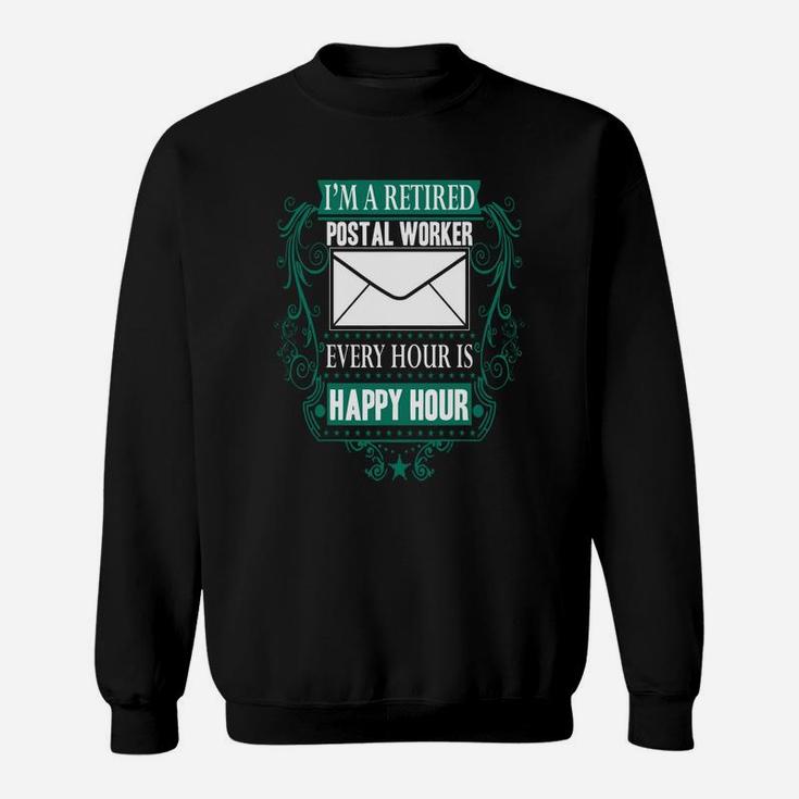 Retired Postal Worker Shirt - Happy Hour Sweatshirt